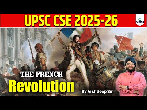 World History Preparation 2025 For UPSC | फ्रांस की क्रांति- दुनिया को कैसे बदल डाला ?