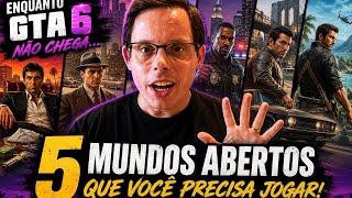 Antes de GTA 6, Você PRECISA Conhecer Esses 5 Jogos!