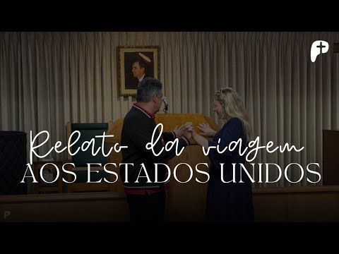 Relatos da Viagem aos Estados Unidos I Pr. Estevão Pereira - 15/06/2025
