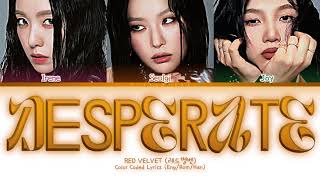 (AI) Red Velvet (레드벨벳) 'Desperate' Lyrics (Color Coded Han/Rom/Eng)