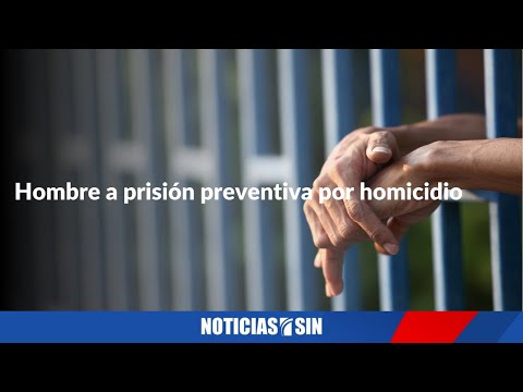 Prisión preventiva a hombre por homicidio