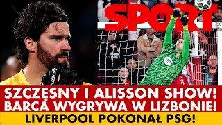 SZCZĘSNY I ALISSON SHOW! NOC BRAMKARZY W LM! BARCELONA W 10 WYGRYWA Z BENFIKĄ, SŁABY LIVERPOOL Z PSG