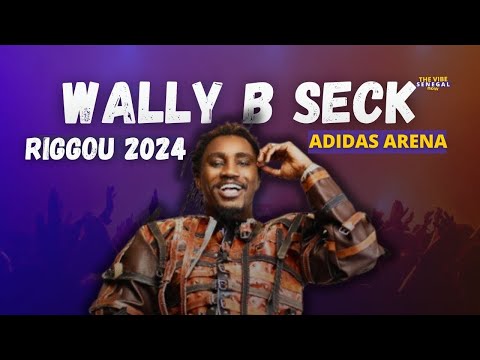 WALLY B SECK -  RIGOU RIGOU | LIVE ADIDAS ARENA PARIS 2024