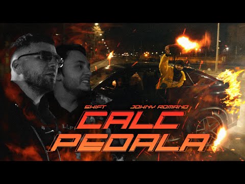 SHIFT ❌ Johny Romano - Calc Pedala | Official Video