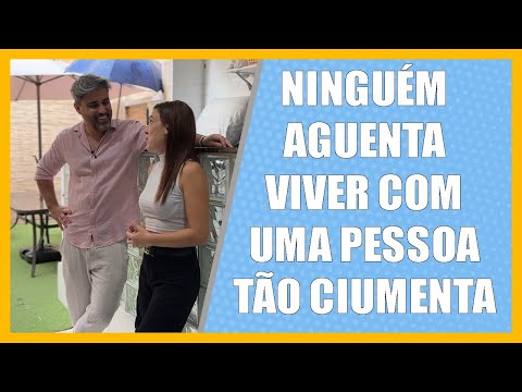 Ninguém aguenta viver com uma pessoa tão ciumenta.