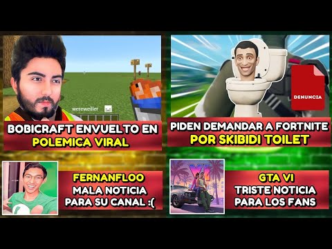 BOBICRAFT ENVUELTO EN POLEMICA POR VIDEO | PIDEN DEMANDAR A FORTNITE POR SKIBIDI TOILET | FERNAN :(