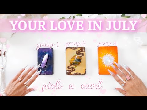 😏🔎🔮Your JULY 2025 LOVE Predictions💕💏🔥✨Psychic Tarot Card Reading✨🧞Pick-A-Card✨3 Groups⏰