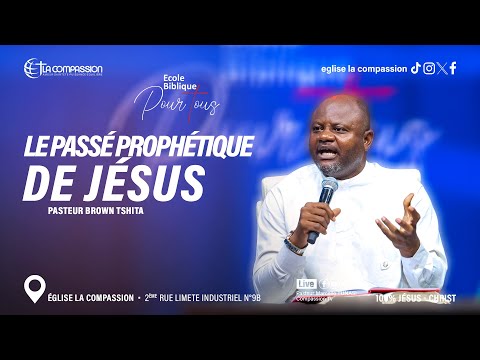 Le passé prophétique De Jésus - Pasteur Brown Tshita - Etude Biblique Pour Tous - 11 SEPT 2024