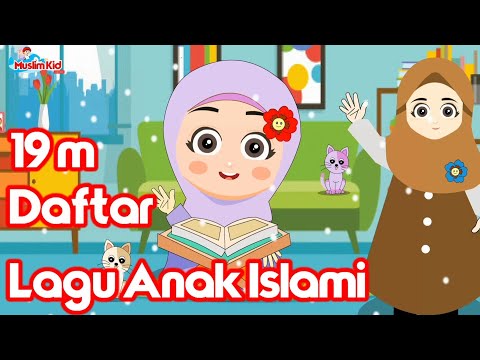 Lagu Anak Islami - 5 Rukun Islam, Aku Mau Ke Mekkah, Allahul Kaafi,  Alif Ba Ta Tsa, 25 Nama Nabi