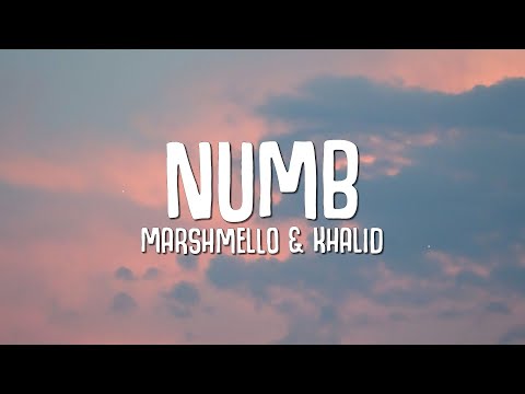 Marshmello, Khalid - Numb (Lyrics)