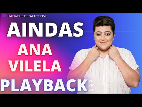 AINDAS – ANA VILELA – PLAYBACK DEMONSTRAÇÃO