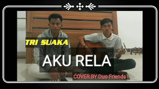 TRI SUAKA - AKU RELA || COVER BY ABS musiv