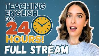Teaching English for 24 Hours Straight - Full Livestream