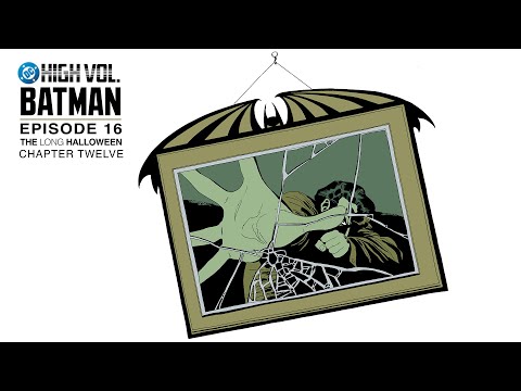 DC High Volume: Batman | Episode 16 | The Long Halloween: Chapter 12 | DC
