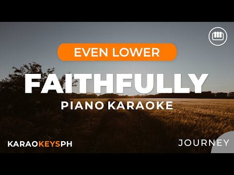 Faithfully – Journey (Even Lower Key – Piano Karaoke)