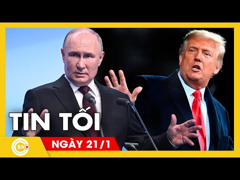 Tin tối 21/1: Ông Trump “nắn gân” ông Putin: Nga đang gặp rắc rối lớn | BNC Now