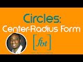 Writing Equations of Circles in Center-Radius Form