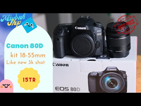 (VIETNAMESE) Canon EOS 80D kit 18-55mm stm - Fullbox 99% Mới 3k Shot - Giá 15tr - Máy Ảnh Shop