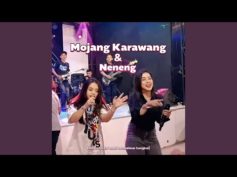 Mojang Karawang & Neneng (500 Rebu Kur Mahi Sambeleun Hungkul)