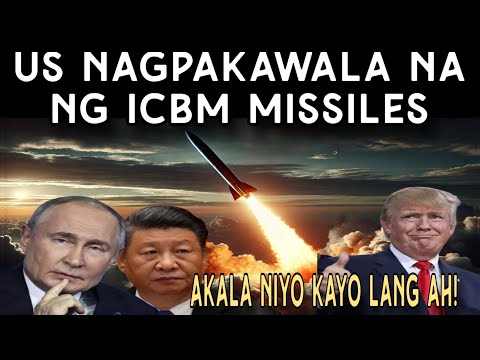 Naku Po! US nagpakawala na ng ICBM Missiles to Counter China at Russia?