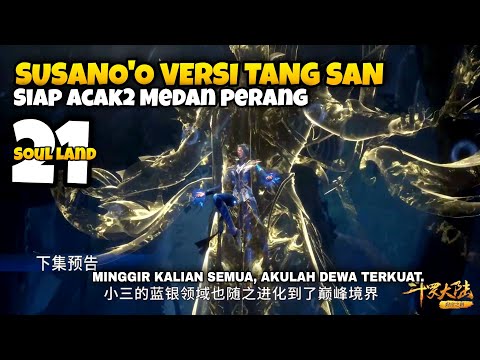 TAMAT‼️ INILAH KEKUATAN LORD TANG SAN YANG SESUNGGUHNYA (21)