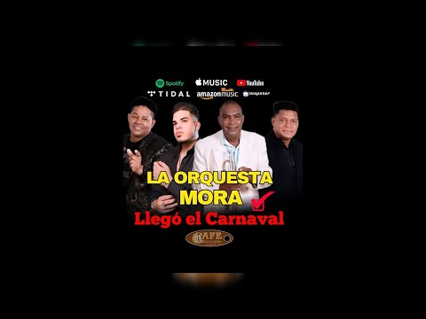 La Orquesta Mora Feat. Jcoll "Llegó El Carnaval" Disfruta en pleno tus carnavales