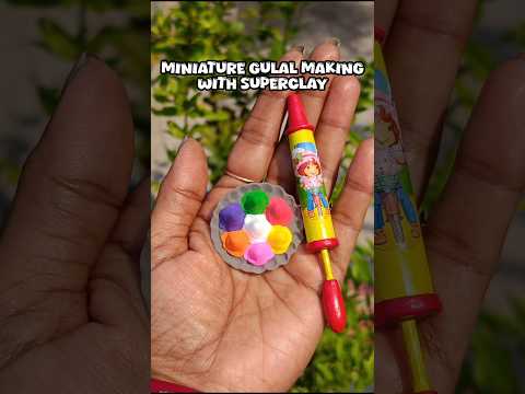 easy and simple superclay art | miniature gulal making for doll #shorts #ytshorts #explore #trending