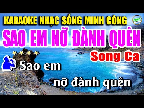 Karaoke Sao Em Nỡ Đành Quên Song Ca Cực Dễ Hát | Nhạc Sống Rumba Hải Ngoại | Nhạc Sống Minh Công