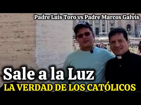 ENCUENTRO ÚNICO🚨Del Padre Luis Toro y el Padre Marcos Galvis😳MOSTRANDO las PRUEBAS de La IGLESIA