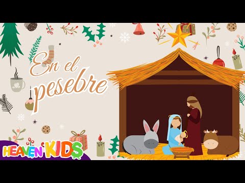 En el pesebre🎵 Cancion Navideña🎄🎁🎅🏻| Heaven Kids 🎈✨