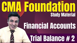 CMA Foundation: Accounts: Trial Balance: Lecture 2 #cadilipbadlani