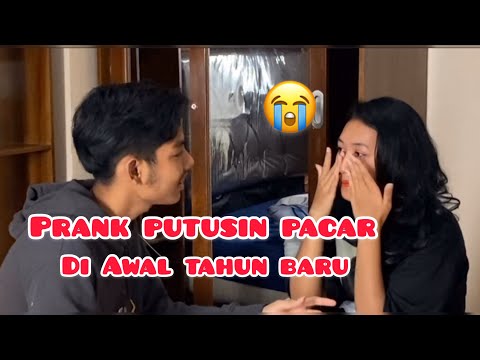 PRANK PUTUSIN PACAR SAMPE NANGIS DI AWAL TAHUN BARU