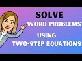 Solving Word Problems with Two-Step Equations