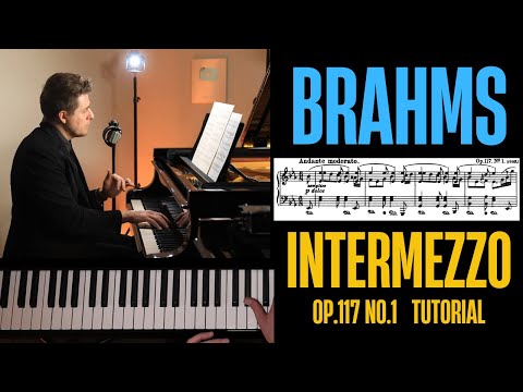 Brahms Intermezzo in E-flat major, Op.117 No.1Tutorial