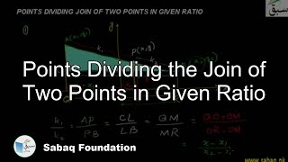 Points Dividing the Join of Two Points in Given Ratio