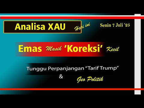 Emas Berpotensi Koreksi Kecil, Menunggu Perpanjangan Tarif Trump dan Geo Politik Iran-Israel..