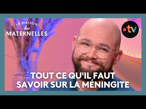 Tout ce qu'il faut savoir sur la méningite - La Maison des maternelles #LMDM