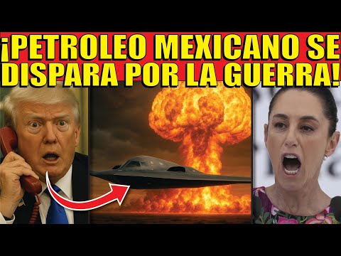 ¡PRECIOS DEL PETRÓLEO MEXICANO SE DISPARAN POR GUERRA EN ORIENTE MEDIO!