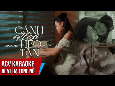 KARAOKE | Cánh Hoa Héo Tàn – Mochiii | Beat Hạ Tone Dễ Hát Vô Cùng Tận