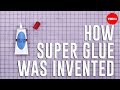 The Invention of Super Glue