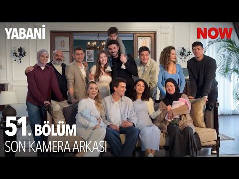 Yabani 51. Bölüm Son Kamera Arkası! 🎬