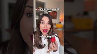 🍓❤️ Strawberry of love? Como dizer “morango do amor” em inglês?