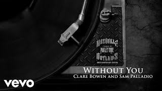 Clare Bowen, Sam Palladio - Without You (10th Anniversary Edition / Audio)