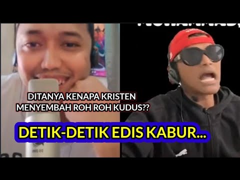 BARU DITANYA KENAPA KRISTEN MENYEMBAH ROH KUDUS?? EDIS KABUR😀