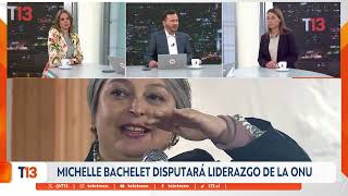 Michelle Bachelet disputará liderazgo de la ONU - T13 Noche