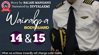 WAIRAKPA BODYGUARD (14 & 15) What we achieve inwardly will change outer reality.