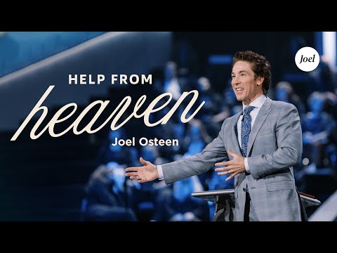Help from Heaven | Joel Osteen