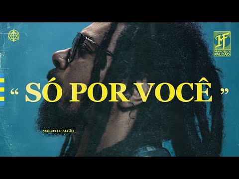 So Por Voce de Marcelo Falcao Letra y Video