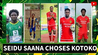 SEIDU SAANA SNUBS ADUANA FOR KOTOKO  | TWO GPL CLUBS AFTER MORIFING DONZO | NEW CENTRE-BACK |