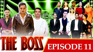 THE BOSS || Episode 11